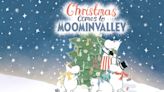 CHRISTMAS COMES TO MOOMIN VALLEY Comes to Jacksons Lane in December