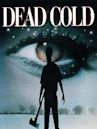 Dead Cold