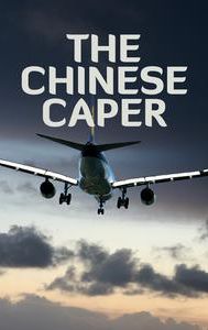 The Chinese Caper