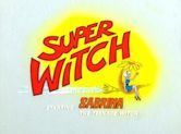 Sabrina, Super Witch