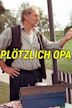 Plötzlich Opa