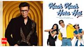 Throwback: When Karan Johar admitted that ‘Kuch Kuch Hota Hain’ was problematic | Hindi Movie News - Times of India