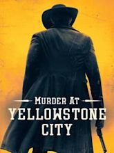 Murder at Yellowstone City