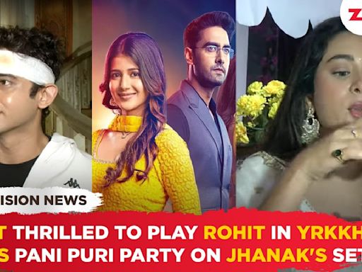 Romit Raj Thrilled For His Role In Yrkkh | Hiba Nawa's Fun Pani Puri Party On The Jhanak sets