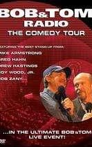 Bob & Tom Radio: The Comedy Tour