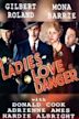 Ladies Love Danger