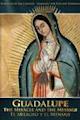 Guadalupe: The Miracle and the Message