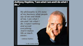 Fact Check: Anthony Hopkins Said, ‘What People Say About Me is None of My Business’?