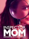 Inspector Mom: Kidnapped in Ten Easy Steps