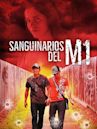 Los Sanguinarios Del M1