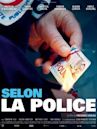 Selon la police