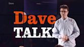 Dave Talks