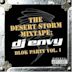 The Desert Storm Mixtape: Blok Party, Vol. 1