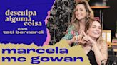 Marcela Mc Gowan conta como usa vibrador, fala do medo de se assumir e do namoro com Luiza Martins