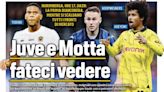 Today’s Papers – Three Juventus targets for Motta, Milan sprint for duo