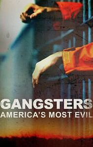 Gangsters: America's Most Evil