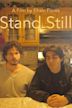 Stand Still