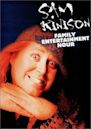 The Sam Kinison Family Entertainment Hour