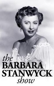 The Barbara Stanwyck Show