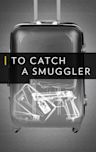 To Catch a Smuggler - Season 2