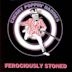 Ferociously Stoned