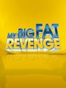 My Big Fat Revenge