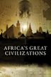 Africa's Great Civilizations