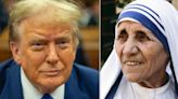 Trump Compares Himself To Mother Teresa And Hilarity Ensues