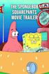 The SpongeBob SquarePants Movie Trailer