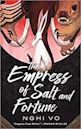 The Empress of Salt and Fortune (The Singing Hills Cycle, #1)