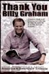 Thank You Billy Graham