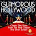 Glamorous Hollywood: Classic Film Music from the Red Carpet & Silver Screen
