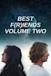 Best F(r)iends Volume Two