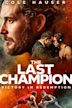 The Last Champion