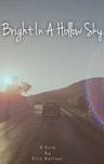 Bright in a Hollow Sky | Drama