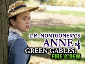 Anne of Green Gables: Fire and Dew