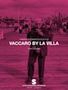 Vaccaro by La Villa | Documentary