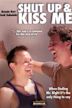 Shut Up and Kiss Me (film)