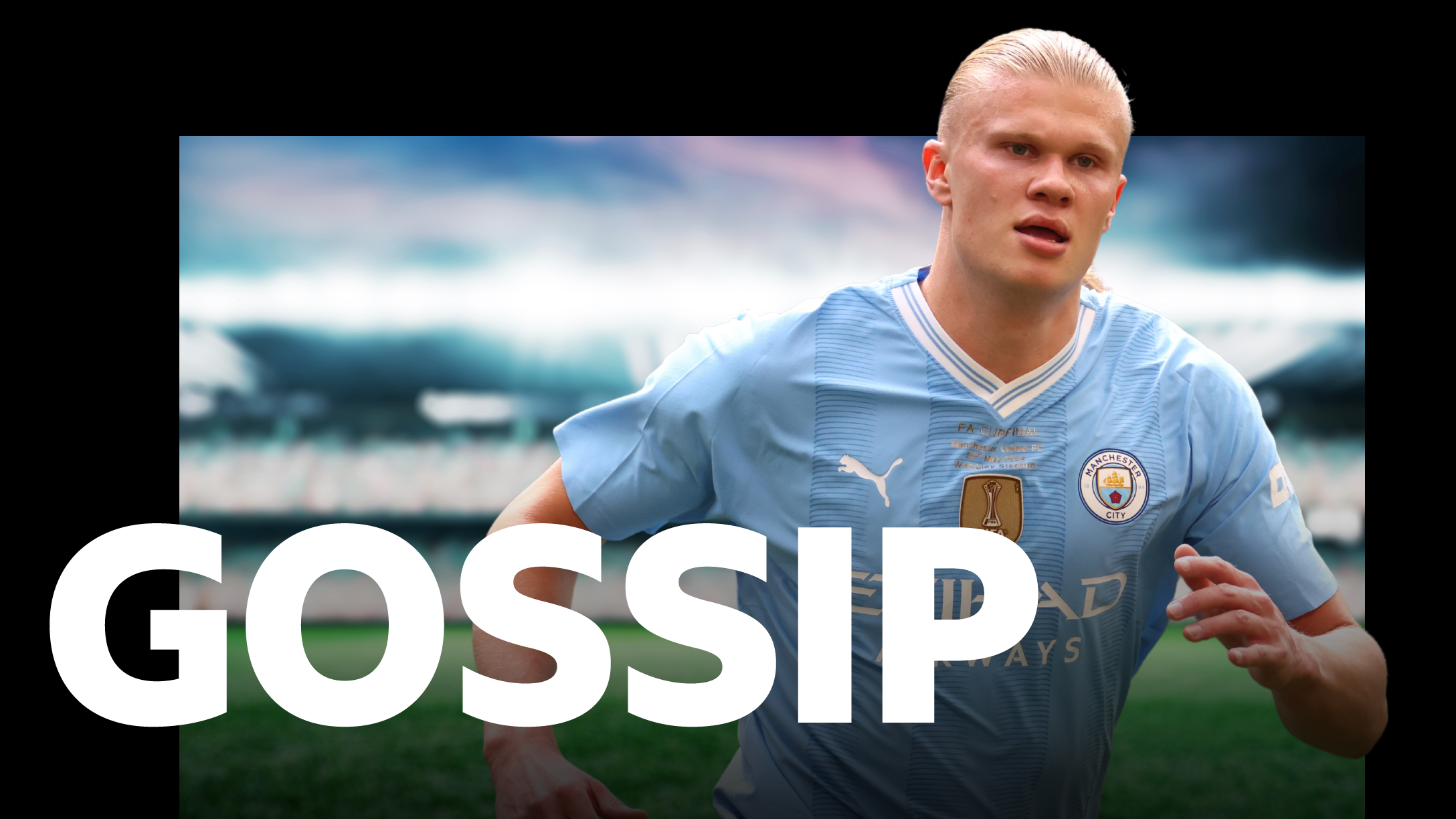 Man City want to tie down Haaland - Sunday's gossip