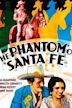 The Phantom of Santa Fe