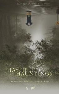 The Hayfield Hauntings