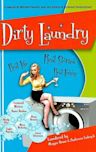 Dirty Laundry: Real Life. Real Stories. Real Funny