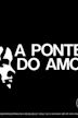 A Ponte do Amor