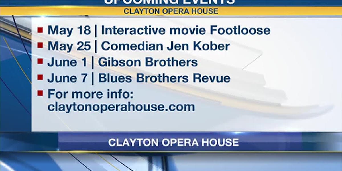 Check out what's happening at the Clayton Opera House