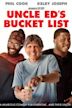 Uncle Ed's Bucket List