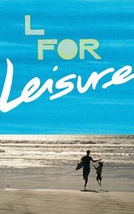 L for Leisure