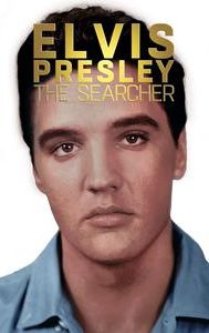 Elvis Presley: The Searcher