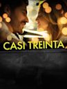 Casi Treinta