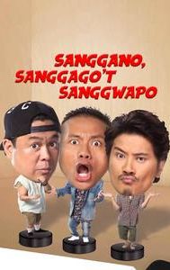 Sanggano, Sanggago't Sanggwapo