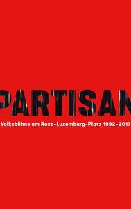 Partisan: Volksbühne am Rosa - Luxemburg-Platz 1992 - 2017